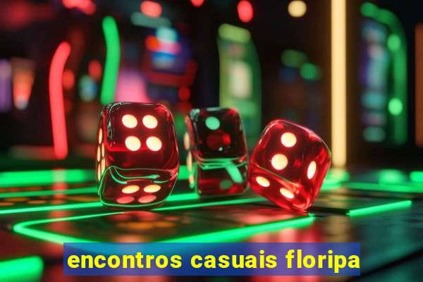 encontros casuais floripa